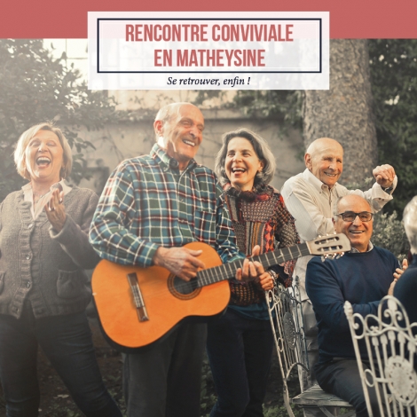 RENCONTRE CONVIVALE MATHEYSINE