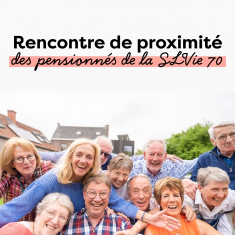 Rencontre de proximité des pensionnés de la SLV70