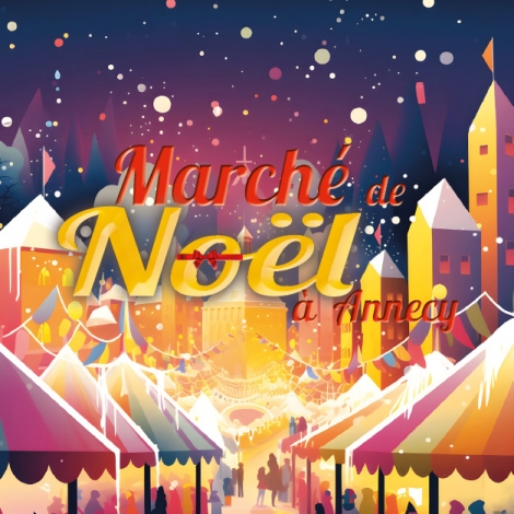 MARCHE DE NOËL A ANNECY - SLV74- 2024