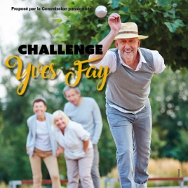 Challenge pétanque Yves FAY - com pensionnés 2026