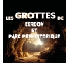 GROTTES CERDON ET PARC PRÉHISTORIQUE -  SLVie 74 - 2026