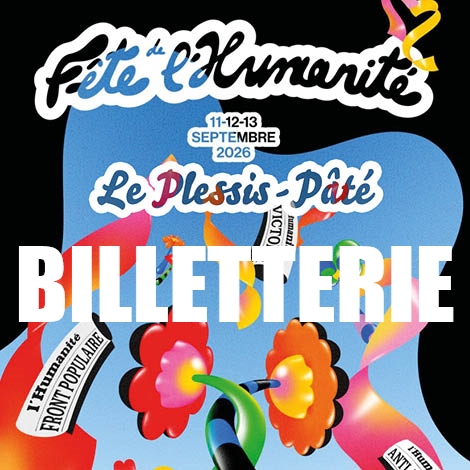 Com ACS - Fête de l'Humanité 2026 - BILLETTERIE UNIQUEMENT